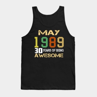 Womens May 1989 30th Birthday Gift 30 Years Old T-Shirt Tank Top